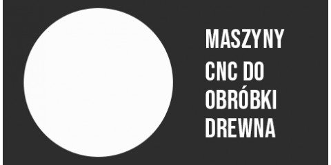 MASZYNY CNC DO OBRÓBKI DREWNA